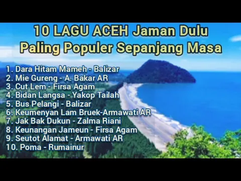 Download MP3 Wow,..!!! Ini Dia Lagu Aceh Jaman Dulu yg Populer Sepanjang Masa