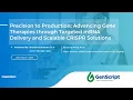 Advancing Gene Therapies through Targeted mRNA Delivery and Scalable CRISPR Solutions