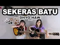 Download Lagu SEKERAS BATU - DHYO HAW (Cover by DwiTanty)