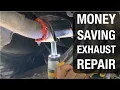 MONEY SAVING DIY EXHAUST REPAIR