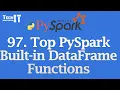 Top PySpark Built-in DataFrame Functions Explained col lit when expr rand More