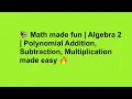 Polynomial Operations Explained FOIL Method Like Terms More