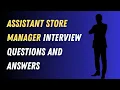 Assistant Store Manager Interview Questions And Answers