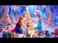 Relaxing Christmas Piano with Elsa Anna Olaf - Try Listening In 5 Minutes To Fall Into Deep Sleep