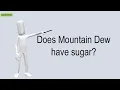 Does Mountain Dew Have Sugar