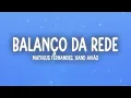 Matheus Fernandes, Xand Avião - Balanço da Rede (Letra/Lyrics)