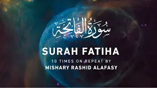 surah al fatiha 10x repeat by mishary rashid alafasy 