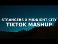 Download Lagu Strangers x Midnight City (TikTok Mashup) mashbit