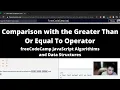 Comparison with the Greater Than Or Equal To Operator Basic JavaScript freeCodeCamp tutorial