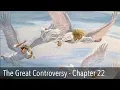 The Great Controversy Chapter 22 Prophecies Fulfilled