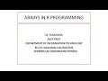 ARRAYS IN R PROGRAMMING - Dr R Anusha