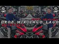 IRFAN REMIXER DROP MIX LAGO LAGO EXTENDED