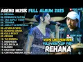 REHANA - RINDUNYA HATIKU - ANDAI TAK BERPISAH - AGENG MUSIC FULL ALBUM TERBARU 2025