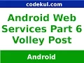 Android Tutorial 2019 - Android Volley Post Web Services Part