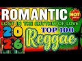 Lagu BEST REGGAE LOVE SONGS 2026🔔 ALL TIME FAVORITE REGGAE SONGS 2025💖 RELAXING REGGAE MUSIC MIX 2026