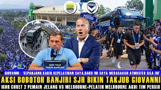 šµPAGI² IGOR CORET 2 PEMAIN JELANG VS MELBOURNE š±PELATIH MELBOURNE TERKEJUT BOBOTOH BANJIRI SJHš„ACL 2