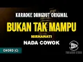 Lagu BUKAN TAK MAMPU - MIRNAWATI || KARAOKE DANGDUT ORIGINALN || NADA COWOK