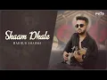 Download Lagu Shaam Dhale | Lofi Flip | Madhur Sharma | ER Music | Lucky Ali | Mahalaxmi Iyer #Trending #viral