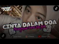 Download Lagu DJ CINTA DALAM DOA D'PASPOR SLOW BEAT MENGKANE VIRAL TIK TOK