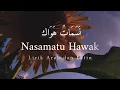 Download Lagu SHOLAWAT NASAMATU HAWAK || Lirik Arab dan Latin || #sholawatmerdu #sholawatterbaru #nasamatuhawak