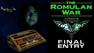 THE ROMULAN WAR Final Entry