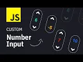 Custom Number Input Fields w Javascript Quick Tutorial