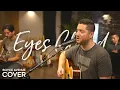 Download Lagu Eyes Closed - Ed Sheeran (Boyce Avenue acoustic cover) on Spotify \u0026 Apple