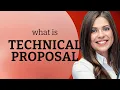 Decoding the Technical Proposal A Beginner s Guide