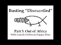 Busting Dismantled Part 5 Out of Africa with Gutsick Gibbon Dapper Dino