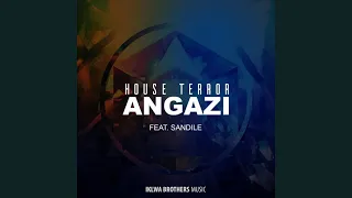 house terror feat sandile angazi original mix