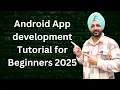 Android app development tutorial for beginners 2025 Intro Sirra Coder Paid Workshop