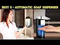TOP 5 Best Automatic Soap Dispenser Reviews 2025