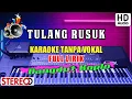 Download Lagu KARAOKE TANPA VOKAL • TULANG RUSUK • LIRIK JALAN • AUDIO 100% JERNIH \u0026 GLERR!!