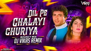 dil pe chalai chhuria bouncy remix dj vikas 2025 trending song sonu nigam toone dil ke