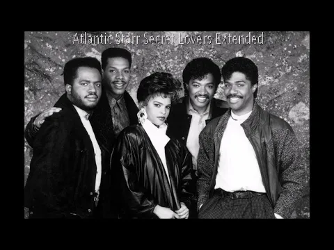 Download MP3 Atlantic Starr Secret Lovers Extended Viento Mix