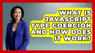 What Is JavaScript Type Coercion And How Does It Work - JavaScript Toolkit