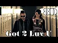 Sean Paul- Got 2 Luv U ft. Alexis Jordan 8D Audio 🎧 (USE HEADPHONES!!) #seanpaul #got2luvu #8d