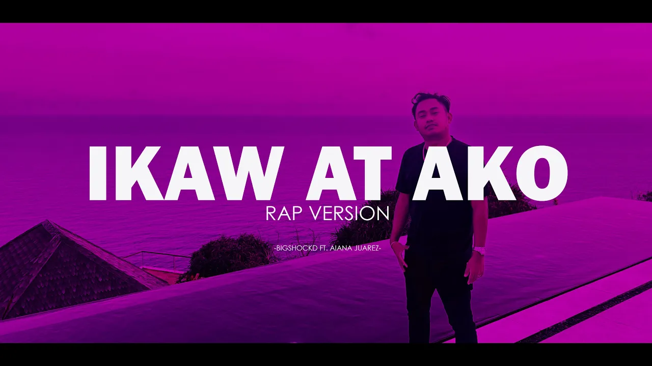 Bigshockd - IKAW AT AKO (Rap Version) ft. Aiana Juarez (Moira Dela torre & Jason Hernandez)