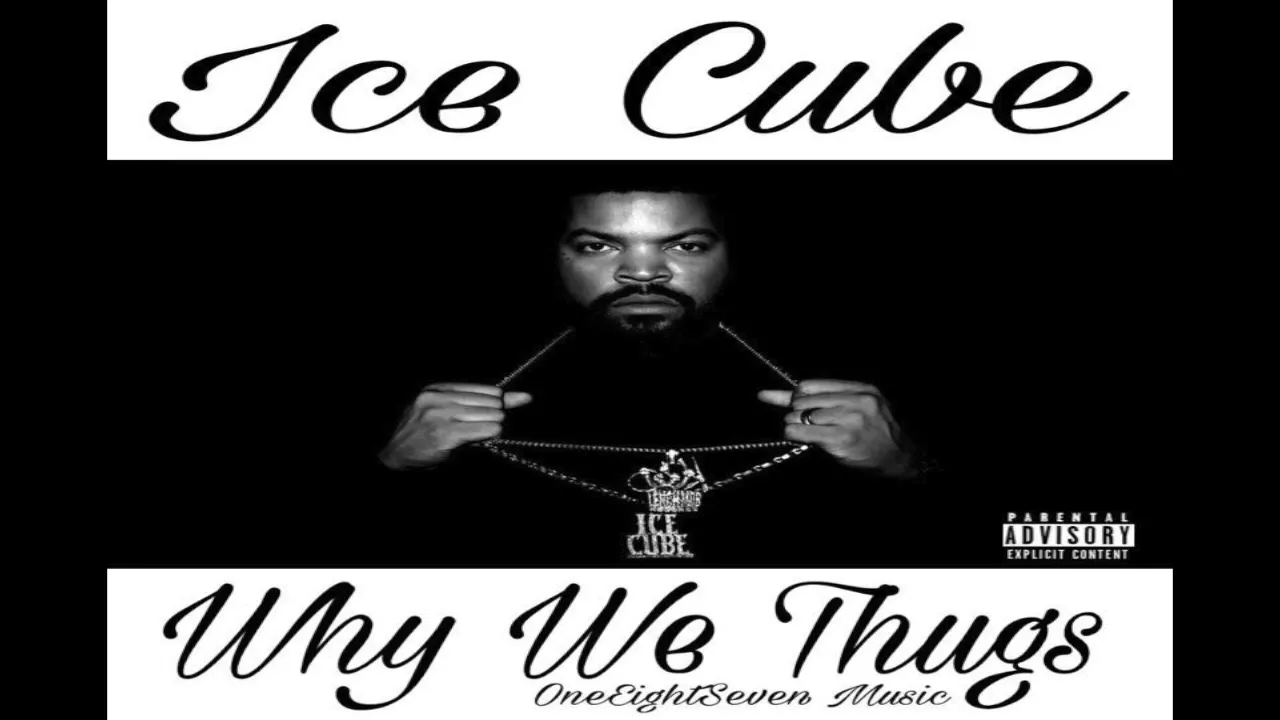 Ice Cube - Why We Thugs (OneEightSeven RMX)