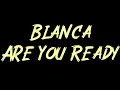 Blanca - Are You Ready Instrumental