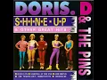 Lagu Doris D \u0026 The Pins - Shine Up (1 Hour Version)