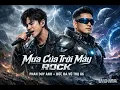 Lagu Mưa Của Trời Mây Rock - Phan Duy Anh 