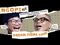 Lagu NGOPI - DREAM COME TRUE