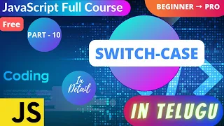 Learn Switch Case Statements in JavaScript Detail Explanation for absolute beginners Telugu