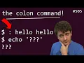 why I use the colon command intermediate anthony explains