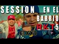 SESSIONS EN EL BARRIO 5 ALEJO ISAAK GUSTY DJ FT EDDIE DJ