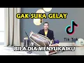 GAK SUKA GELAY - BILA DIA MENYUKAIKU versi koplo