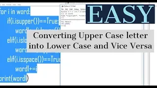 How to convert Upper case into Lowercase letter and vice versa in python python tutorial