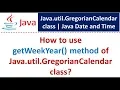 How to use getWeekYear method of Java util GregorianCalendar class