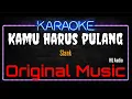 Download Lagu Karaoke Kamu Harus Pulang ( Original Music ) HQ Audio - Slank
